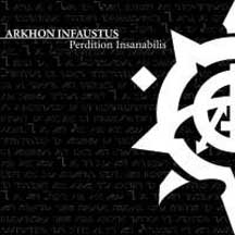 ARKHON INFAUSTUS "Perdition Insanabilis" Digi CD